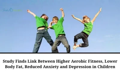 Study Links Aerobic Fitness, Lower Body Fat, and Better Mental Health in Children